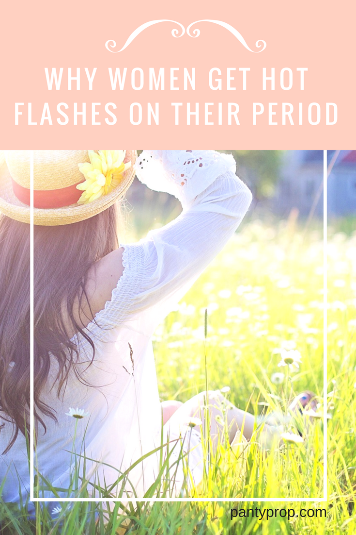 Why Women Get Hot Flashes While on Their Period Ruby Love