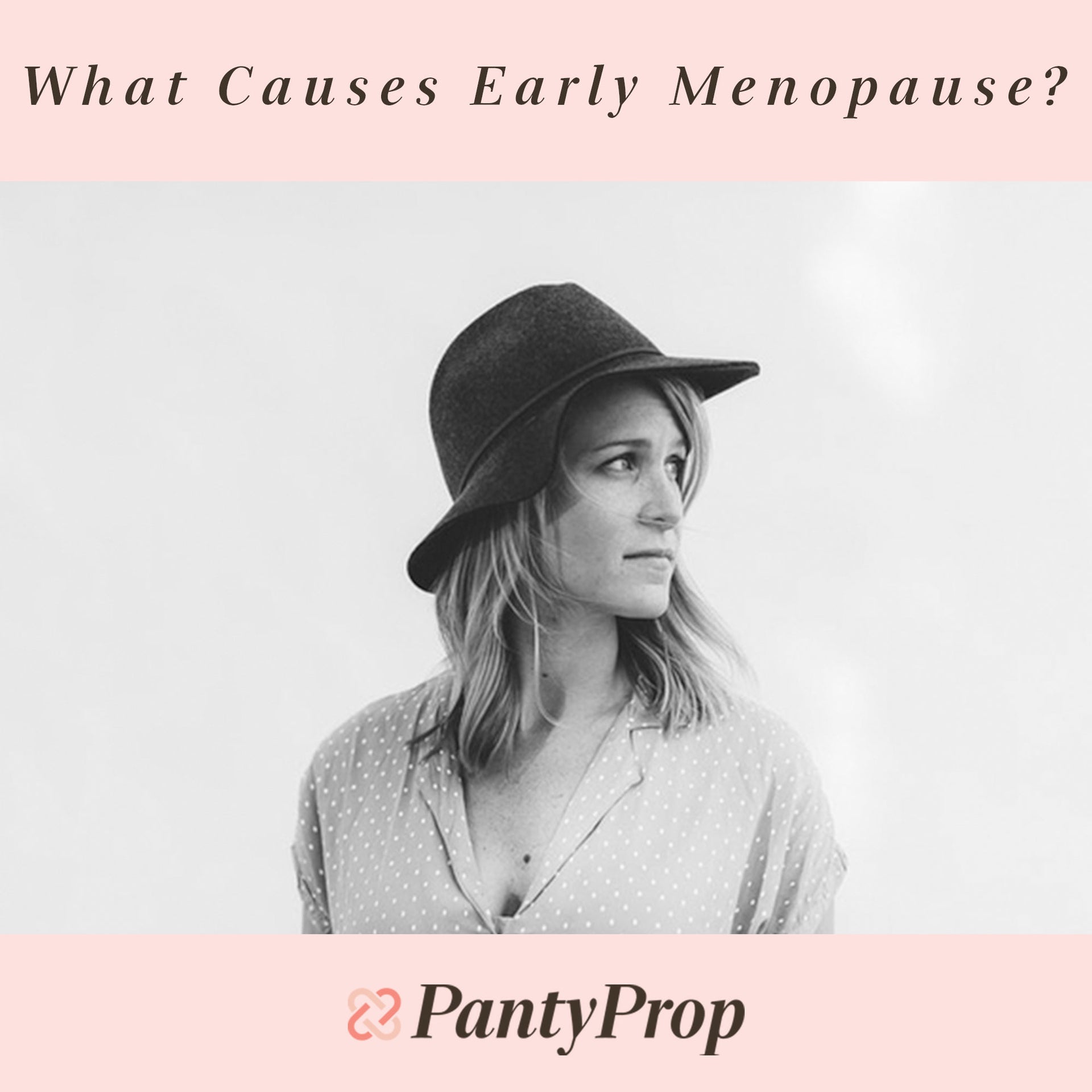 What Causes Early Menopause?
