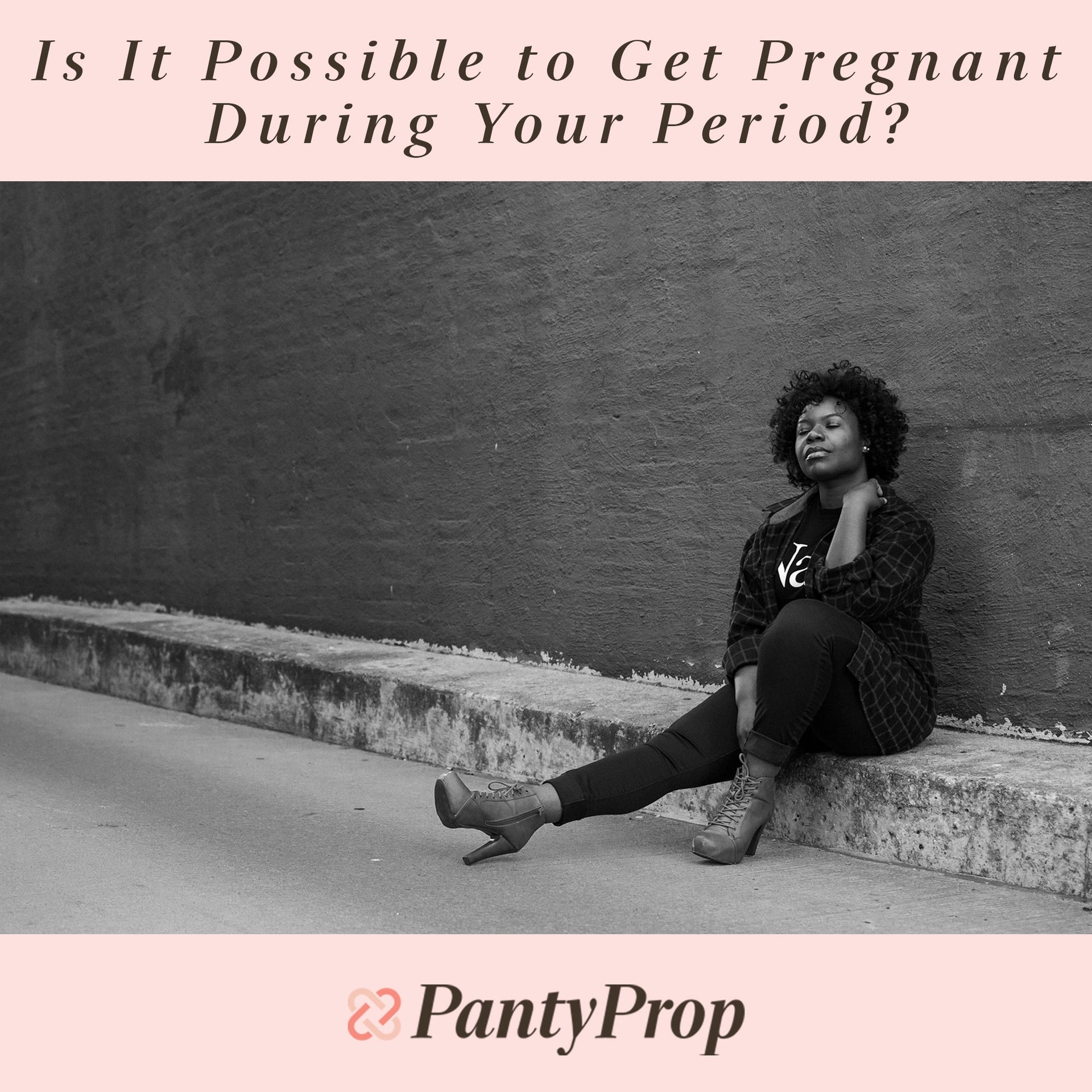 Is It Possible to Get Pregnant During Your Period?