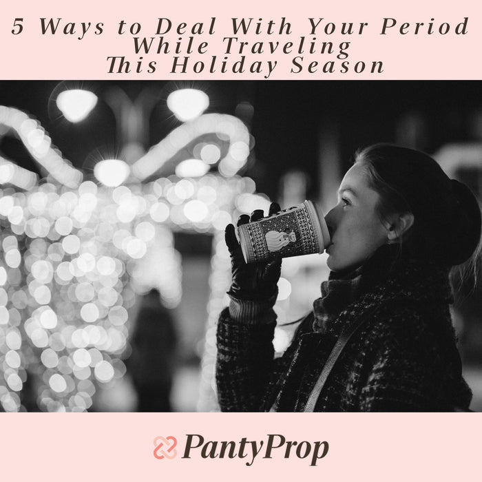 5 Ways to Deal With Your Period While Traveling This Holiday Season