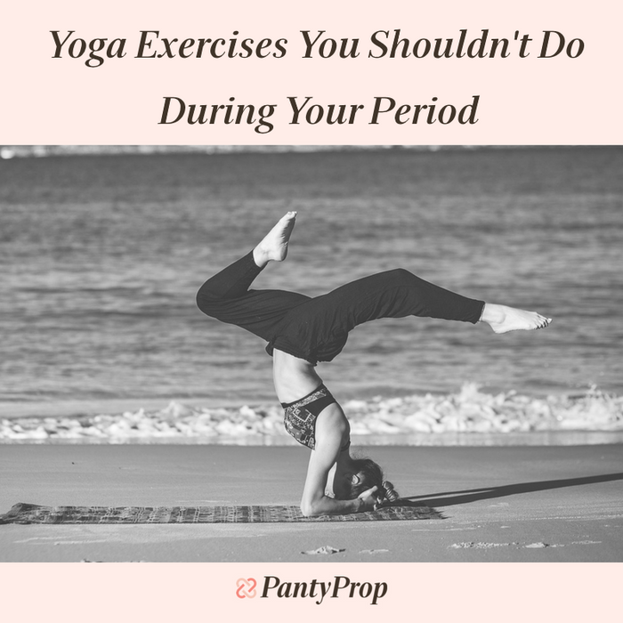 Yoga Exercises You Shouldn't Do During Your Period