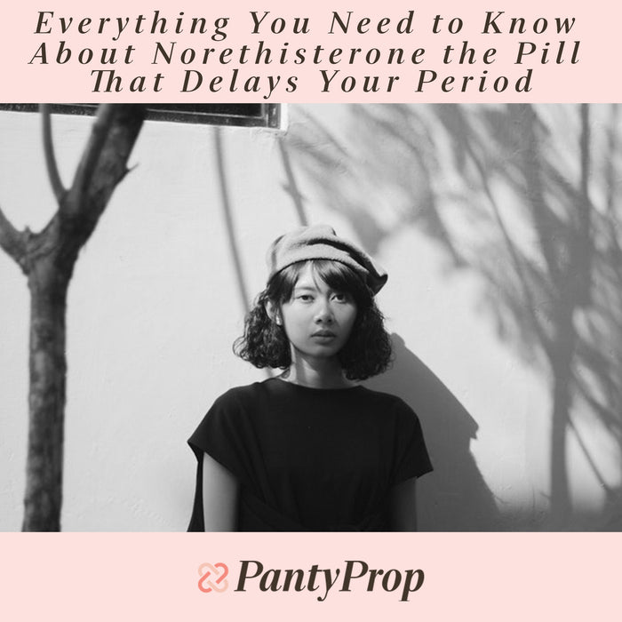 Everything You Need to Know About Norethisterone the Pill That Delays Your Period