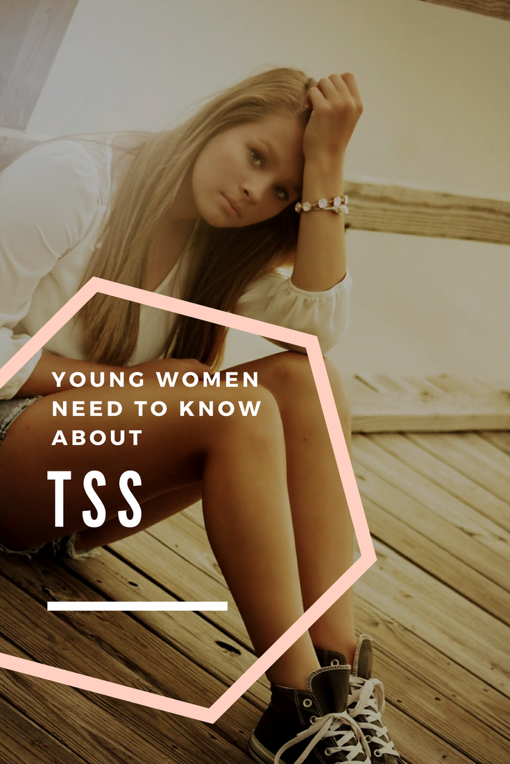 What Young Women Need to Know About TSS (Toxic Shock Syndrome)