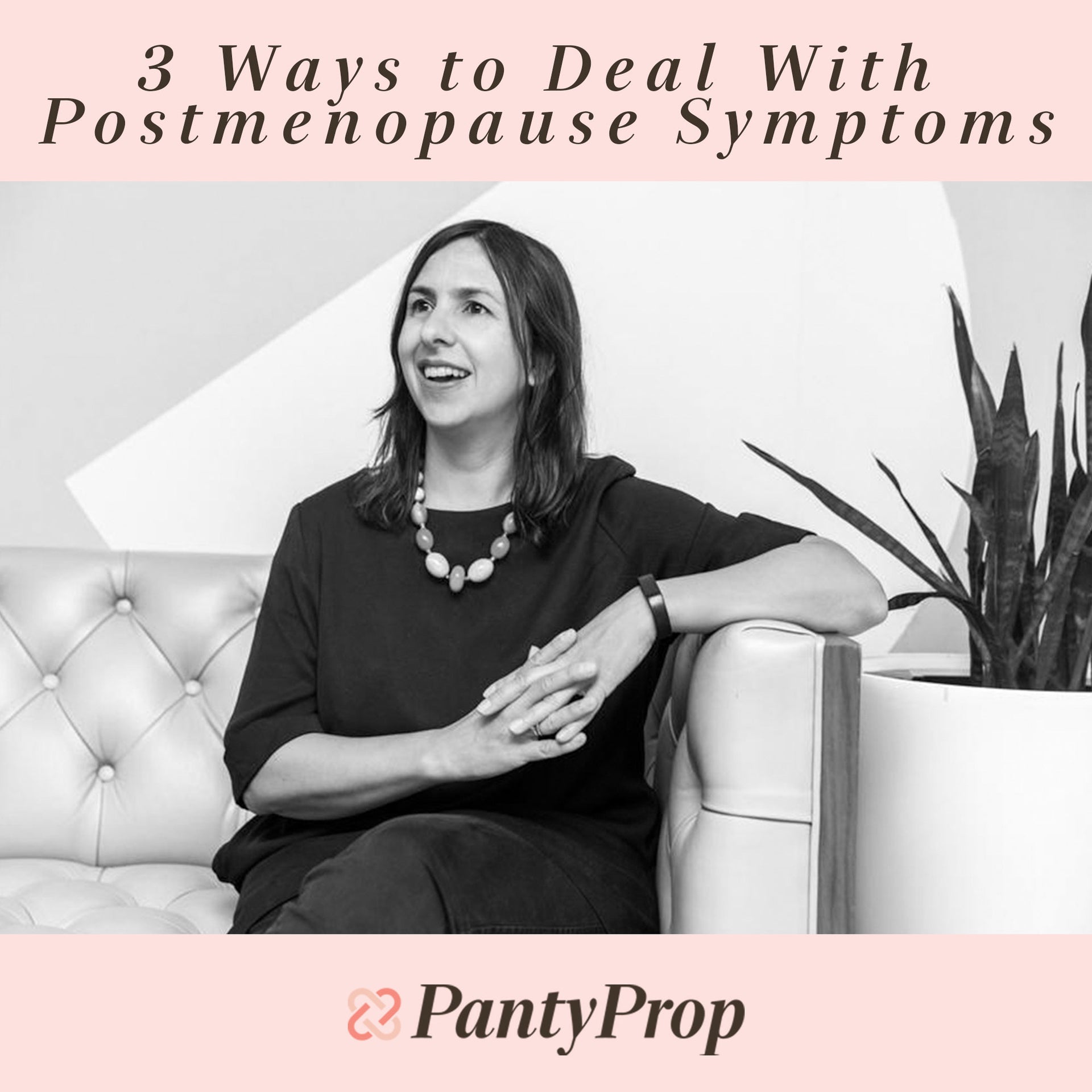 3 Ways to Deal With Postmenopause Symptoms