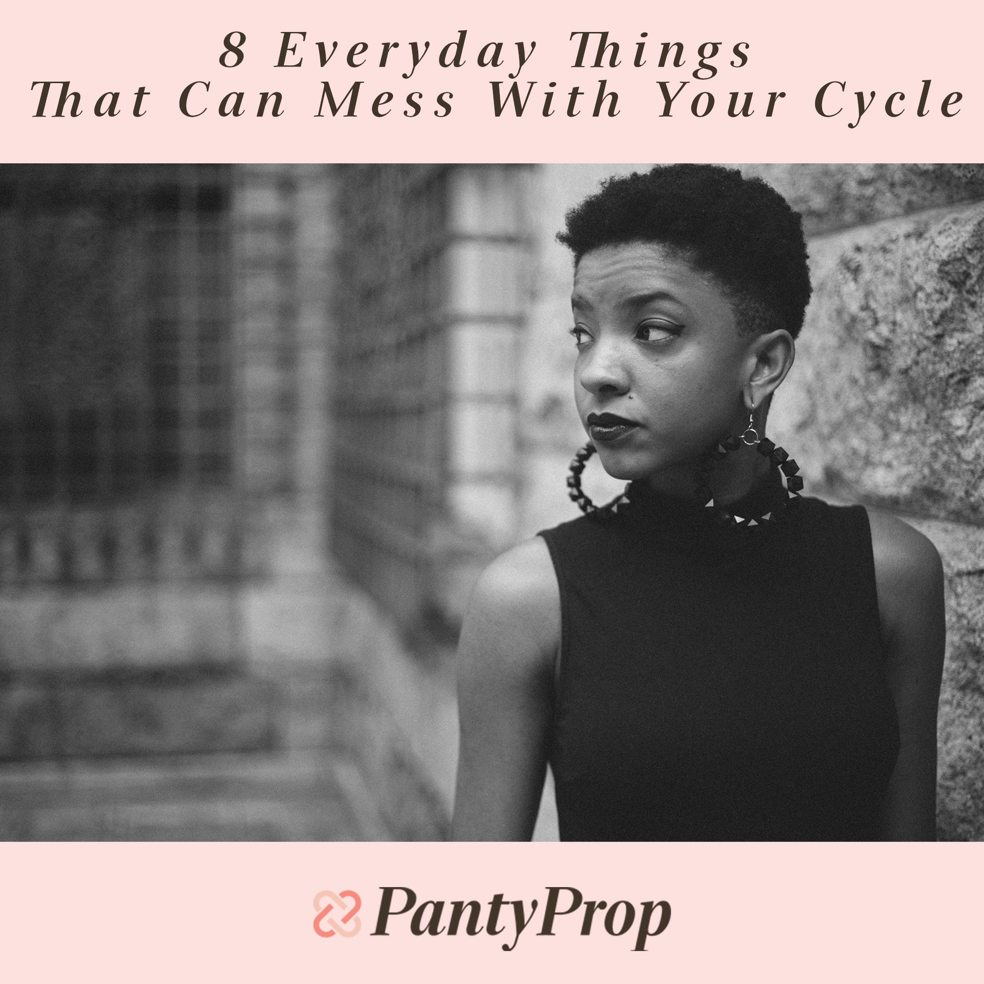 8 Everyday Things That Can Mess With Your Cycle