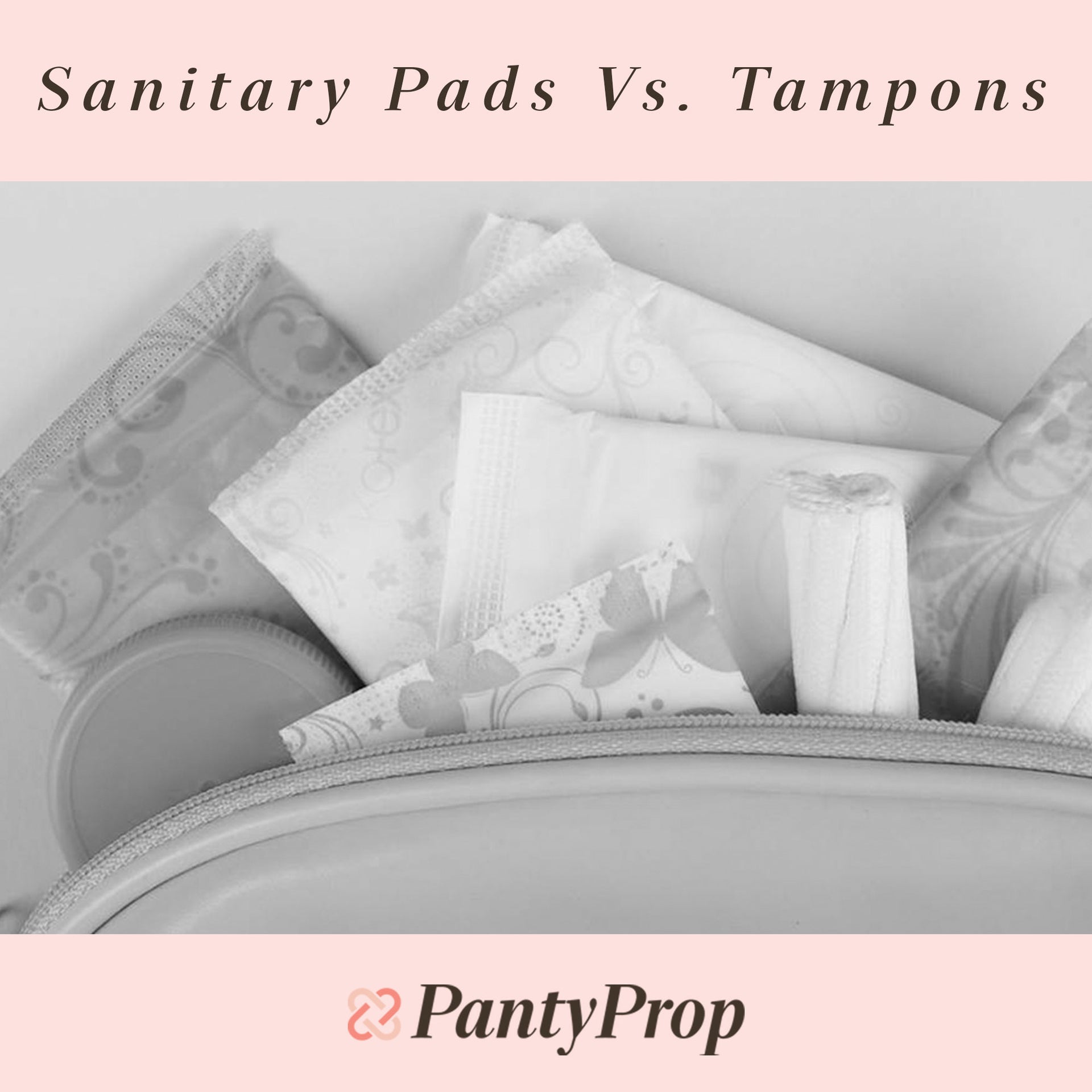 Sanitary Pads Vs. Tampons
