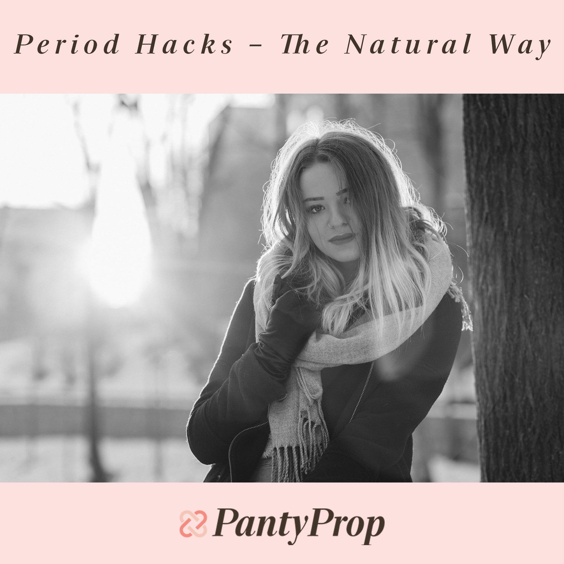 Period Hacks – The Natural Way